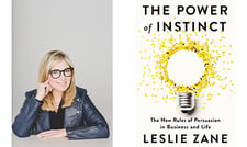 WEBINAR — The Power of Instinct: The New Rules of Persuasion in Business and Life  Leslie Zane